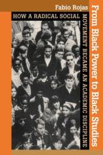 From Black Power to Black Studies af Fabio (Professor of Sociology Rojas