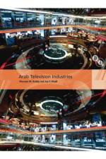 Arab Television Industries af Marwan M. Kraidy