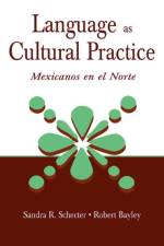 Language as Cultural Practice af Sandra R. Schecter