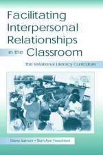 Facilitating interpersonal Relationships in the Classroom af Diane (National Lewis University Salmon
