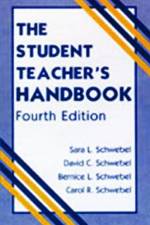 The Student Teacher's Handbook af Carol R. Schwebel