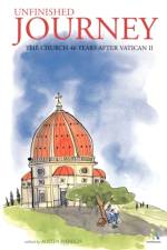 Unfinished Journey: The Church 40 Years After Vatican 2 af Austen Ivereigh