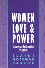 Women, Love, and Power af Elaine Baruch