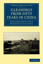 Gleanings from Fifty Years in China