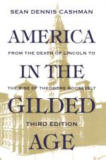 America in the Gilded Age af Sean Dennis Cashman