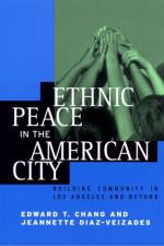 Ethnic Peace in the American City af Edward Taehan Chang