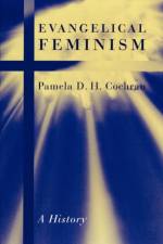 Evangelical Feminism af Pamela D.H. Cochran
