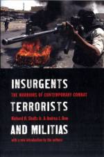 Insurgents, Terrorists, and Militias af Richard H. Shultz