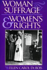 Woman Suffrage and Women's Rights af Ellen Carol DuBois