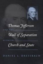 Thomas Jefferson and the Wall of Separation Between Church and State af Daniel Dreisbach