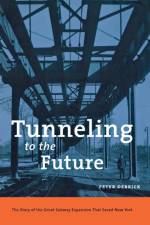 Tunneling to the Future af Peter Derrick