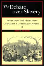 The Debate Over Slavery af David F. Ericson