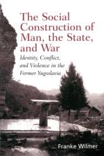 The Social Construction of Man, the State and War af Franke Wilmer