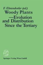 Woody Plants - Evolution and Distribution Since the Tertiary