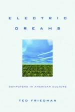 Electric Dreams af Ted Friedman