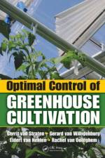 Optimal Control of Greenhouse Cultivation af Gerrit (Wageningen University van Straten