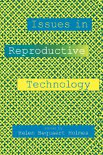 Issues in Reproductive Technology af Helen B. Holmes