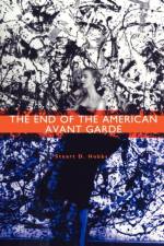 The End of the American Avant Garde af Stuart D. Hobbs