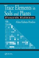 Trace Elements in Soils and Plants af Alina Kabata-Pendias