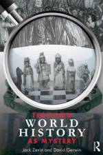 Teaching World History as Mystery af Jack (Queens College Zevin