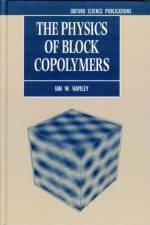 The Physics of Block Copolymers af Ian W. (Lecturer in Physical Chemistry Hamley