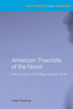 American Theorists of the Novel af Peter (University of the West of England Rawlings