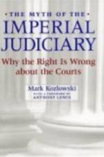 The Myth of the Imperial Judiciary af Mark Kozlowski