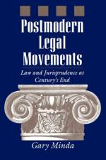 Postmodern Legal Movements af Gary Minda