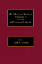 The Behavior of Sandwich Structures of Isotropic and Composite Materials af Jack R. (University of Delaware Vinson
