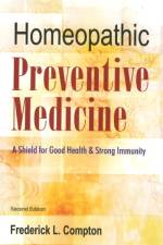 Homeopathic Preventive Medicine af Frederick L Compton