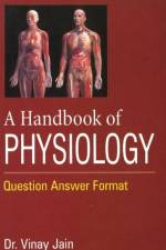 Handbook of Physiology af Dr Vinay Jain