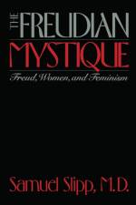 The Freudian Mystique af Samuel Slipp