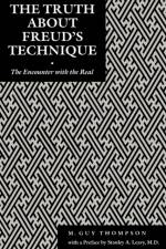 The Truth About Freud's Technique af Michael Guy Thompson
