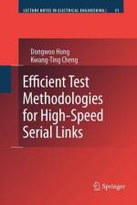 Efficient Test Methodologies for High-Speed Serial Links af Kwang-Ting Cheng