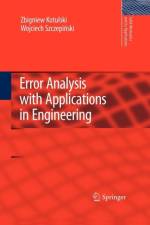 Error Analysis with Applications in Engineering af Wojciech Szczepinski