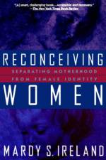 Reconceiving Women af Mardy S. Ireland