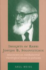Insights of Rabbi Joseph B. Soloveitchik af Saul Weiss