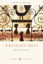 Wrought Iron af Richard Hayman
