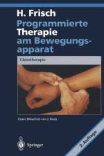 Programmierte Therapie am Bewegungsapparat af Herbert Frisch