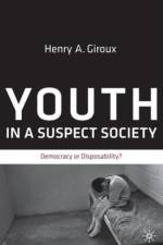 Youth in a Suspect Society af H. Giroux