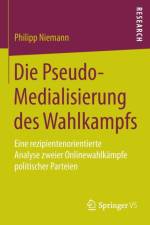 Die Pseudo-Medialisierung des Wahlkampfs af Philipp Niemann