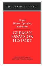 German Essays on History: Hegel, Ranke, Spengler, and others af G. W. F. Hegel