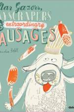 Star Gazers, Skyscrapers and Extraordinary Sausages af Claudia Boldt