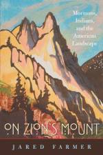 On Zion’s Mount af Jared Farmer
