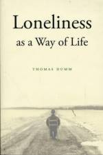 Loneliness as a Way of Life af Thomas Dumm