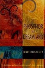 Phosphor in Dreamland af Rikki Ducornet