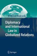 Diplomacy and International Law in Globalized Relations af Wilfried Bolewski