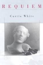Requiem af Curtis White