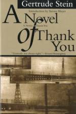 Novel of Thank You af Ms Gertrude Stein
