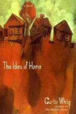 Idea of Home af Curtis White